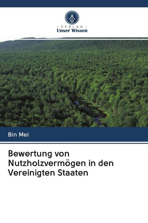 Produktbild: Bewertung von Nutzholzverm&ouml;gen in den Vereinigten Staaten