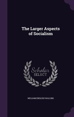 Produktbild: The Larger Aspects of Socialism