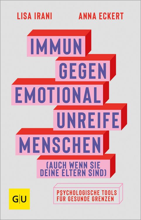 Produktbild: Immun gegen emotional unreife Menschen (auch wenn sie deine Eltern sind)