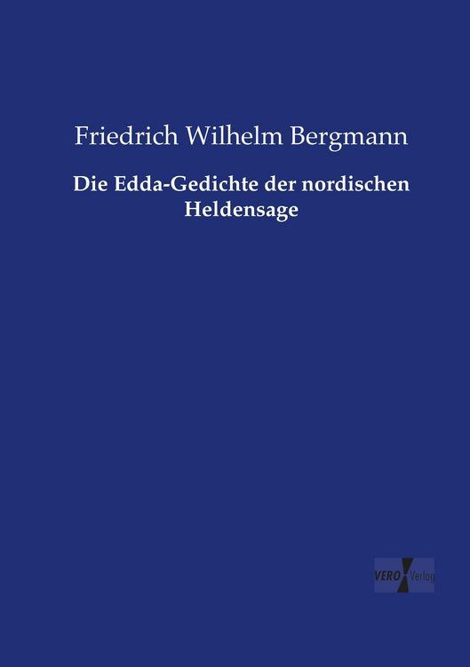 Produktbild: Die Edda-Gedichte der nordischen Heldensage