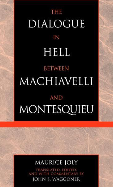 Produktbild: The Dialogue in Hell between Machiavelli and Montesquieu