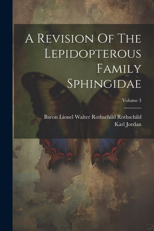 Produktbild: A Revision Of The Lepidopterous Family Sphingidae; Volume 3