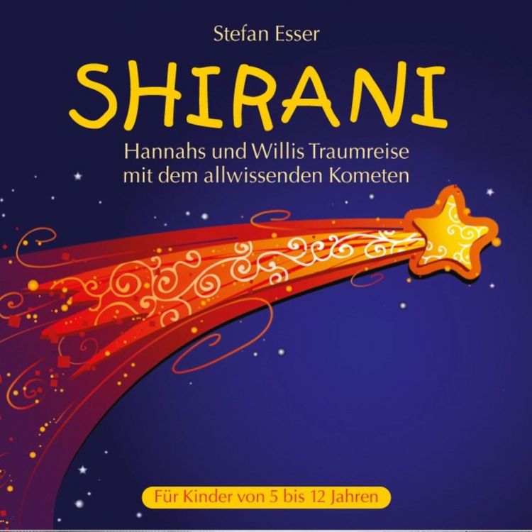 Produktbild: Shirani - Hannahs und Willis Traumreise mit dem allwissenden Kometen