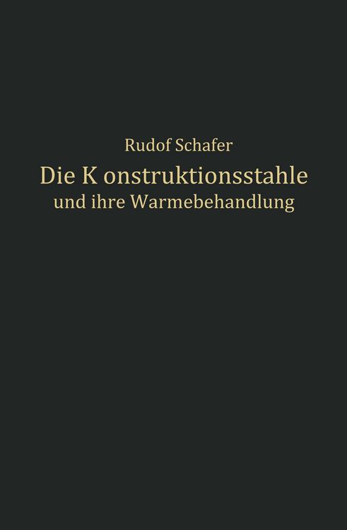 Produktbild: Die Konstruktionsst&auml;hle und ihre W&auml;rmebehandlung