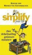 Produktbild: Simplify your life - Den Arbeitsalltag gelassen meistern
