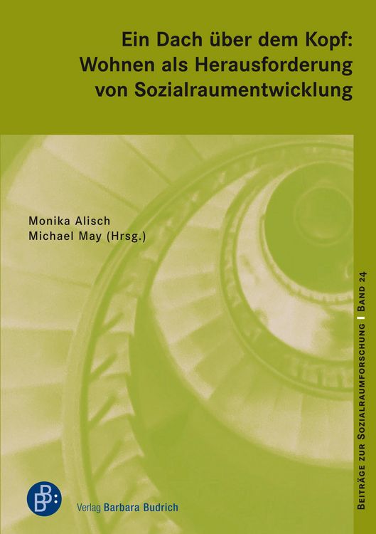 Produktbild: Ein Dach &uuml;ber dem Kopf: Wohnen als Herausforderung von Sozialraumentwicklung