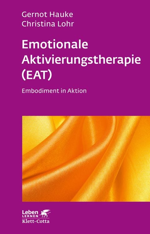 Bild vom Artikel Emotionale Aktivierungstherapie (EAT) (Leben Lernen, Bd. 312) vom Autor Gernot Hauke