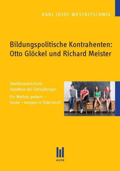 Produktbild: Bildungspolitische Kontrahenten: Otto Gl&ouml;ckel und Richard Meister