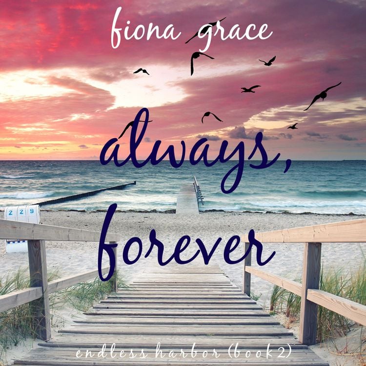 Produktbild: Always, Forever (Endless Harbor&mdash;Book Two)