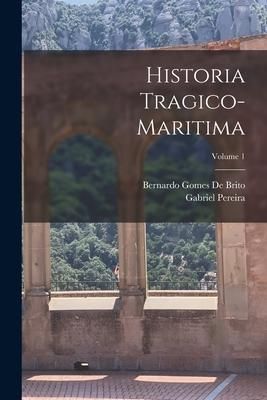 Produktbild: Historia Tragico-Maritima; Volume 1