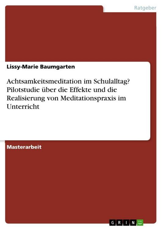 Produktbild: Achtsamkeitsmeditation im Schulalltag? Pilotstudie &uuml;ber die Effekte und die Realisierung von Meditationspraxis im Unterricht