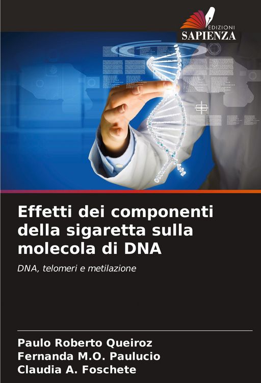 Produktbild: Effetti dei componenti della sigaretta sulla molecola di DNA