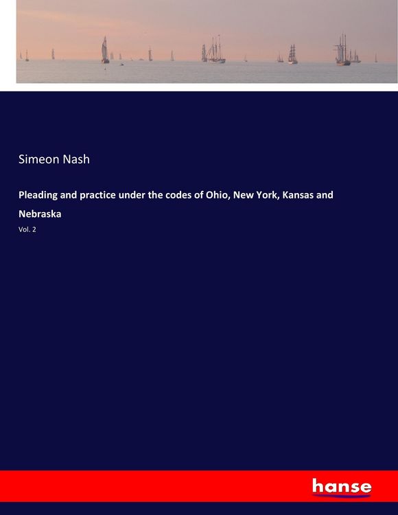 Produktbild: Pleading and practice under the codes of Ohio, New York, Kansas and Nebraska