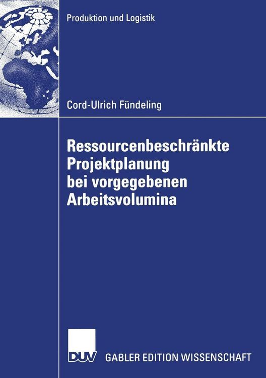 Produktbild: Ressourcenbeschr&auml;nkte Projektplanung bei vorgegebenen Arbeitsvolumina