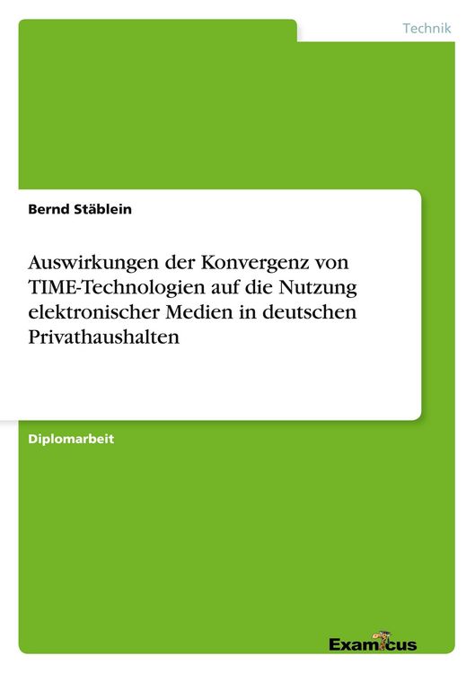 Produktbild: Auswirkungen der Konvergenz von TIME-Technologien auf die Nutzung elektronischer Medien in deutschen Privathaushalten