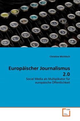 Produktbild: Michitsch, C: Europ&auml;ischer Journalismus 2.0