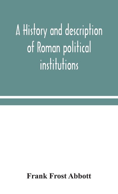 Produktbild: A History And Description Of Roman Political Institutions