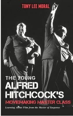 Produktbild: The Young Alfred Hitchcock's Moviemaking Master Class