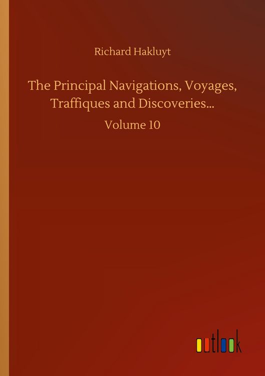 Produktbild: The Principal Navigations, Voyages, Traffiques and Discoveries...