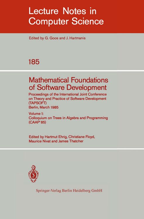Produktbild: Mathematical Foundations of Software Development. Proceedings of the International Joint Conference on Theory and Practice of Software Development (TAPSOFT), Berlin, March 25-29, 1985