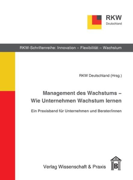Produktbild: Management des Wachstums - Wie Unternehmen Wachstum lernen.