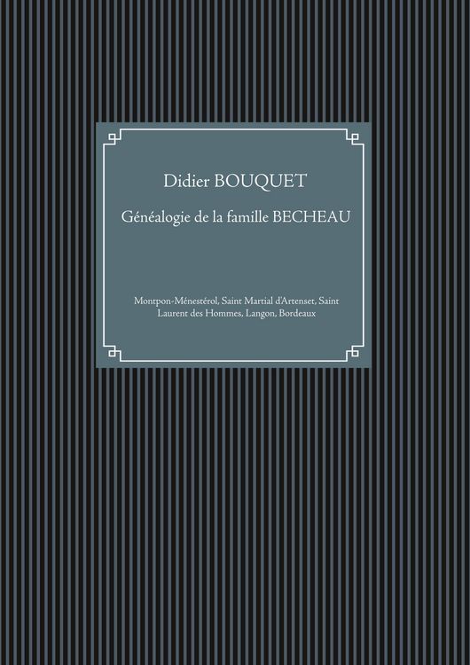Produktbild: Familles montponnaises : g&eacute;n&eacute;alogie de la famille BECHEAU