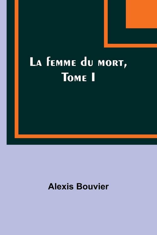 Produktbild: La femme du mort, Tome I