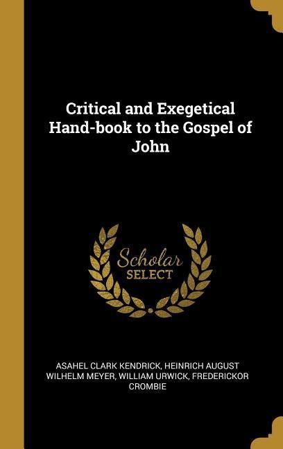 Produktbild: Critical and Exegetical Hand-book to the Gospel of John