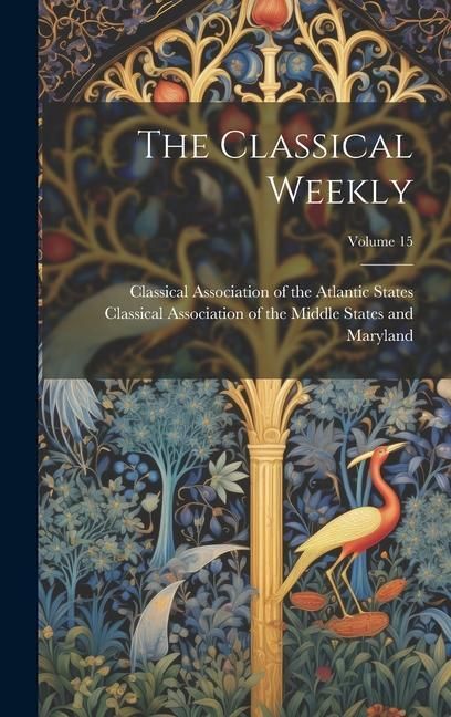 Produktbild: The Classical Weekly; Volume 15