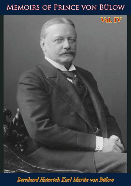 Produktbild: Memoirs of Prince von Bulow Vol. 4