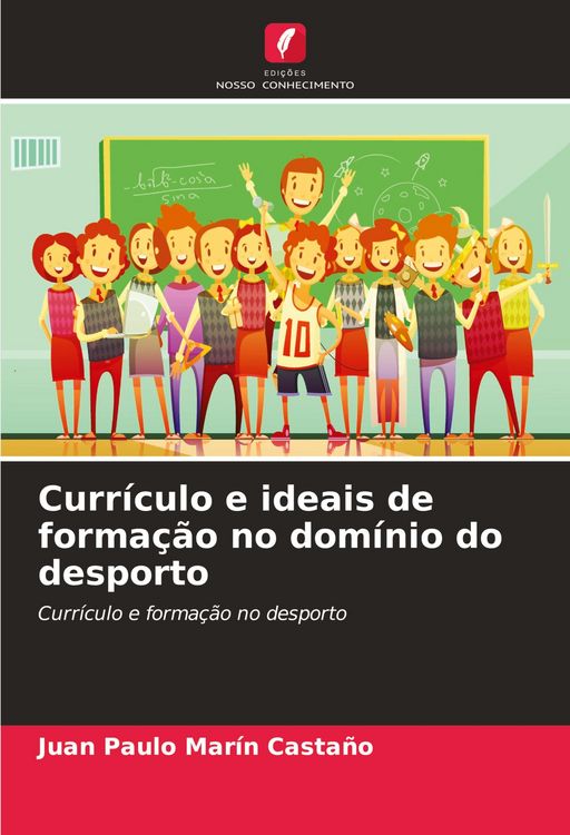 Produktbild: Curr&iacute;culo e ideais de forma&ccedil;&atilde;o no dom&iacute;nio do desporto