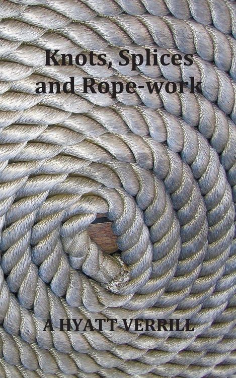 Produktbild: Knots, Splices and Rope-Work (Fully Illustrated)