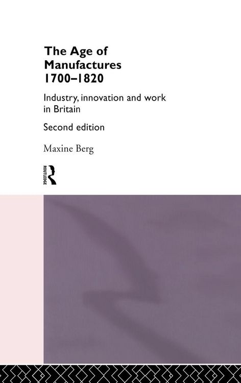 Produktbild: The Age of Manufactures, 1700-1820