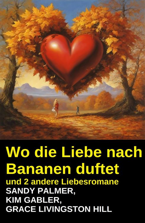 Produktbild: Wo die Liebe nach Bananen duftet und 2 andere Liebesromane