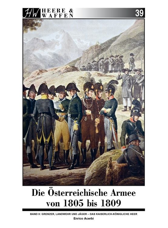 Produktbild: Die &Ouml;sterreichische Armee von 1805 bis 1809