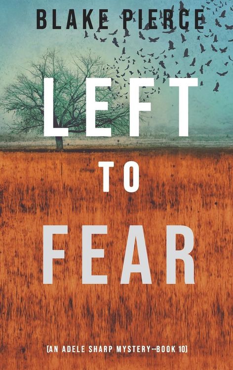 Produktbild: Left to Fear (An Adele Sharp Mystery-Book Ten)