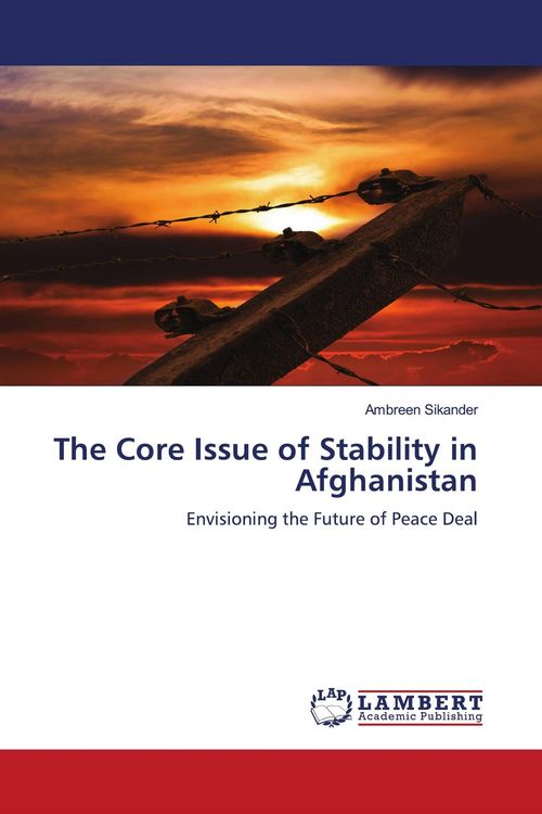 Produktbild: The Core Issue of Stability in Afghanistan