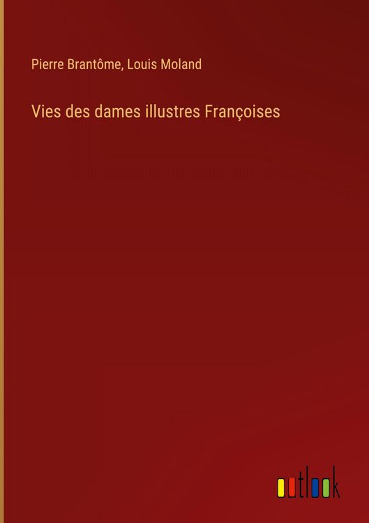 Produktbild: Vies des dames illustres Fran&ccedil;oises