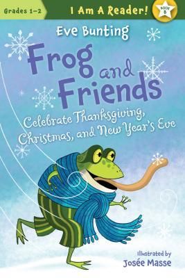 Produktbild: Frog and Friends Celebrate Thanksgiving, Christmas, and New Year's Eve