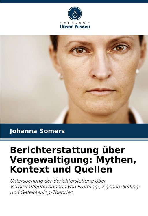 Produktbild: Berichterstattung &uuml;ber Vergewaltigung: Mythen, Kontext und Quellen