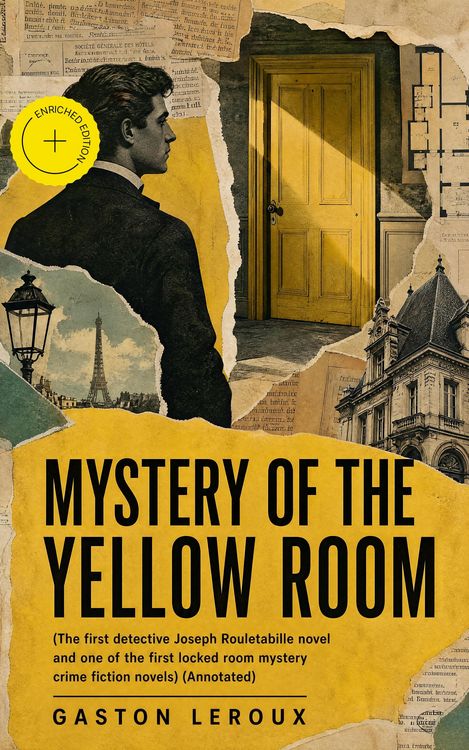 Produktbild: Mystery of the Yellow Room (The first detective Joseph Rouletabille novel and one of the first locked room mystery crime fiction novels) (Annotated)