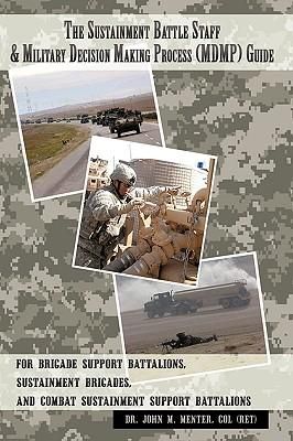Produktbild: The Sustainment Battle Staff & Military Decision Making Process (MDMP) Guide