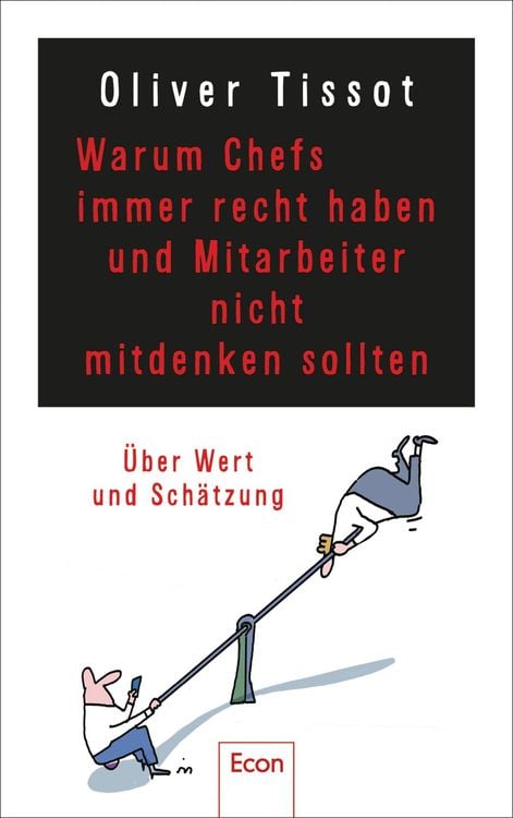 Produktbild: Warum Chefs immer recht haben und Mitarbeiter nicht mitdenken sollten