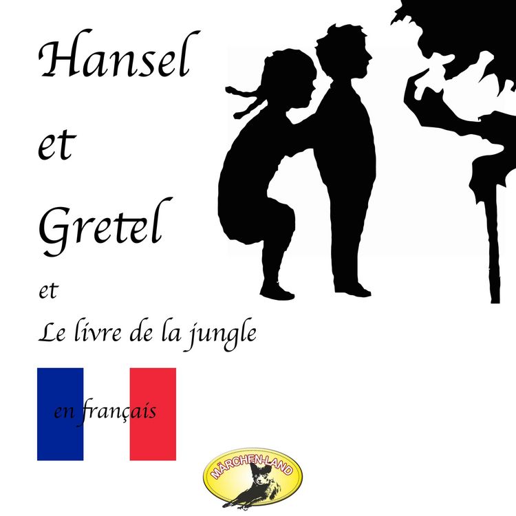 Produktbild: M&auml;rchen auf Franz&ouml;sisch, Hansel et Gretel / Le Livre de la jungle