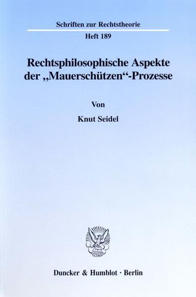 Produktbild: Rechtsphilosophische Aspekte der "Mauersch&uuml;tzen"-Prozesse.