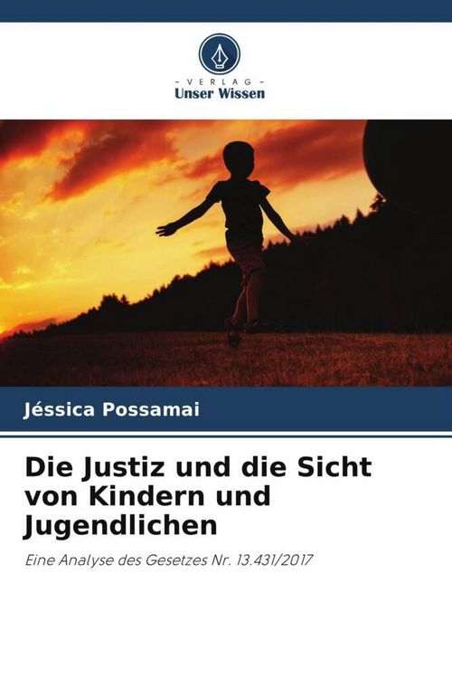Produktbild: Die Justiz und die Sicht von Kindern und Jugendlichen