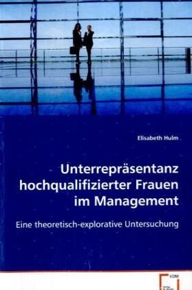 Produktbild: Hulm Elisabeth: Unterrepr&auml;sentanz hochqualifizierter Frauen