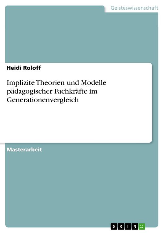 Produktbild: Implizite Theorien und Modelle p&auml;dagogischer Fachkr&auml;fte im Generationenvergleich