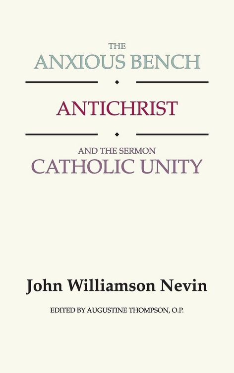 Produktbild: The Anxious Bench, Antichrist and the Sermon Catholic Unity