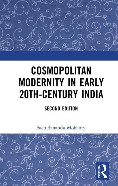 Produktbild: Mohanty, S: Cosmopolitan Modernity in Early 20th-Century Ind